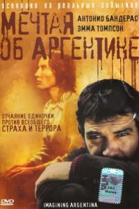 Мечтая об Аргентине (фильм 2003) смотреть