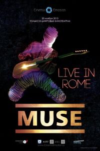 Muse — Live in Rome (фильм 2013) смотреть