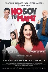 Я не твоя мама (фильм 2019) смотреть