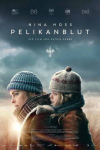 Кровь пеликана (фильм 2019) смотреть