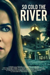 Так холодна река (фильм 2022) онлайн