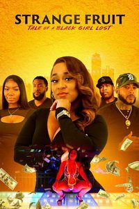 Странный плод: Сказка о потерявшейся чернокожей девушке (фильм 2021) смотреть
