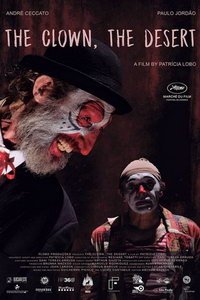 Клоун, пустыня (фильм 2021) смотреть
