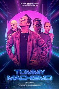 Томми Мачизм (фильм 2019) смотреть