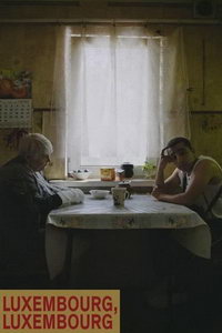 Люксембург, Люксембург (фильм 2022) онлайн