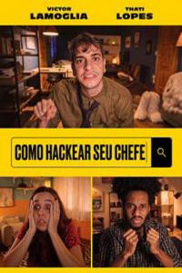 Как хакнуть босса (фильм 2021) онлайн