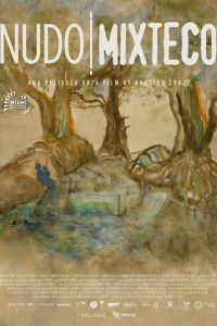 Миштекские узы (фильм 2021) смотреть