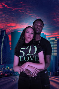 5D любовь (фильм 2021) смотреть