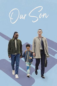 Наш сын (фильм 2023) смотреть