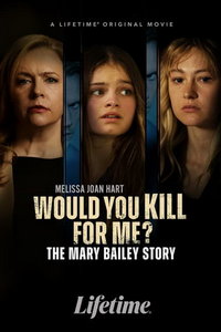 Ты бы убила ради меня? История Мэри Бэйли (фильм 2023) смотреть