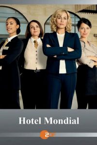 Отель «Мондиаль» (сериал) смотреть