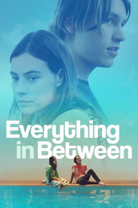 Всё, что между (фильм 2022) смотреть