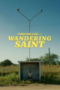 Хроники блуждающего святого (фильм 2023) онлайн