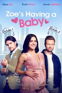 У Зои будет ребёнок (фильм 2023) смотреть