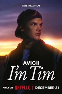 Avicii. Я - Тим (фильм 2024) онлайн