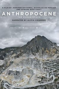 Антропоцен: Эпоха людей (фильм 2018) онлайн
