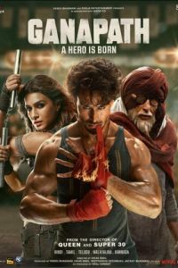 смотреть Ганапатх (фильм 2023) онлайн