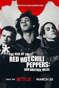 смотреть Восхождение Red Hot Chili Peppers: Наш брат Хиллел (фильм 2026) онлайн