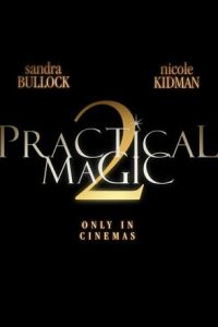 Практическая магия 2 (фильм 2026) смотреть