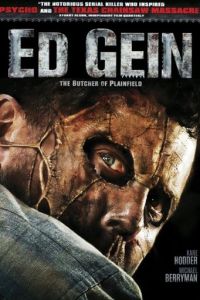 Эд Гин: Мясник из Плейнфилда (фильм 2007) смотреть